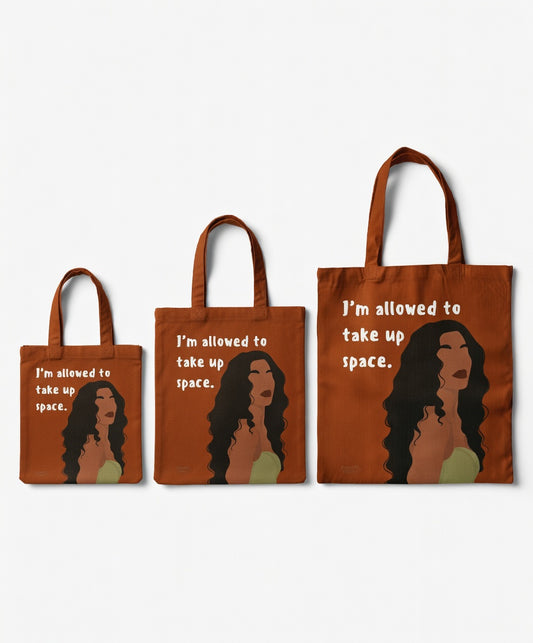 I’m Allowed To Take Up Space Tote Bag