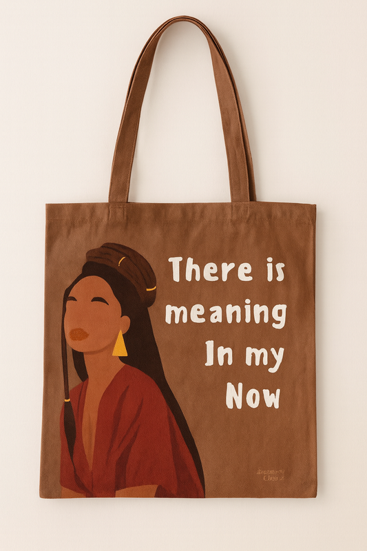 There is meaning in my now Tote bag