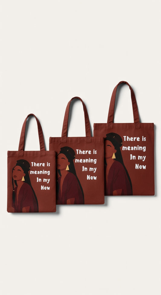 There is meaning in my now Tote Bag