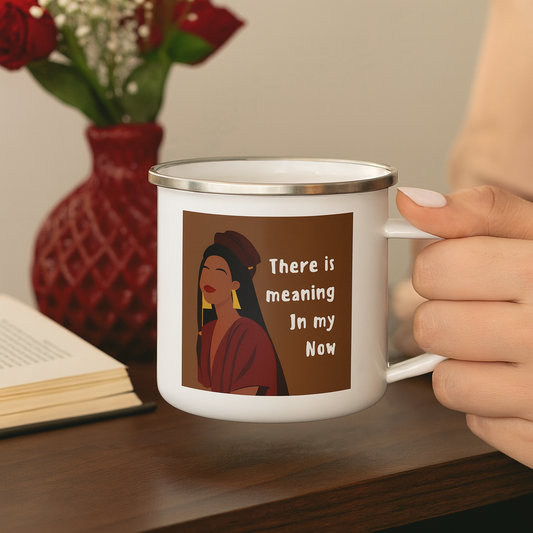 There is meaning Affirmation Enamel Mug