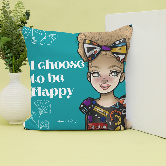 I choose to be Happy Affirmation Cushion - Zuhrah