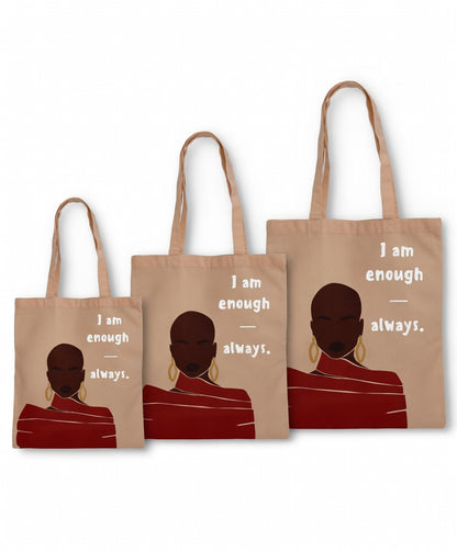 I am Enough. Always Tote Bag