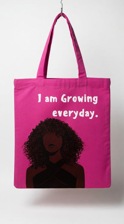 I am Growing Everyday Tote Bag