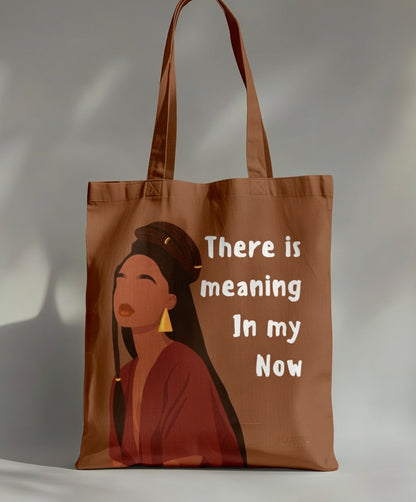 There is meaning in my now Tote bag