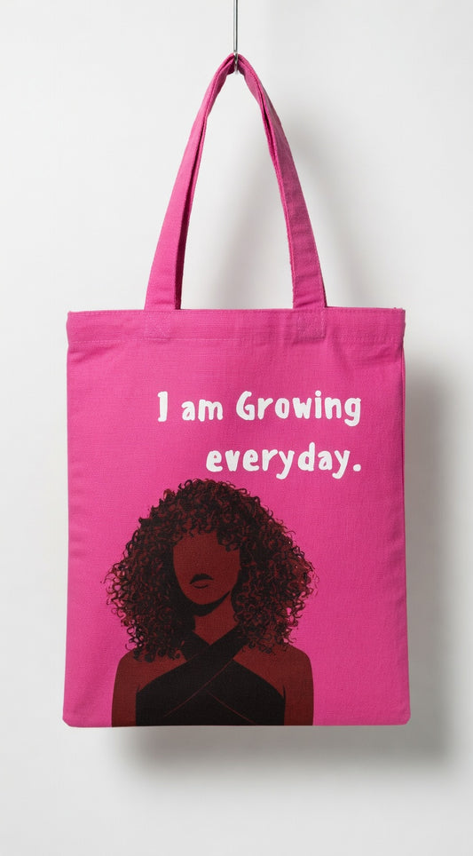 I am Growing Everyday Tote Bag