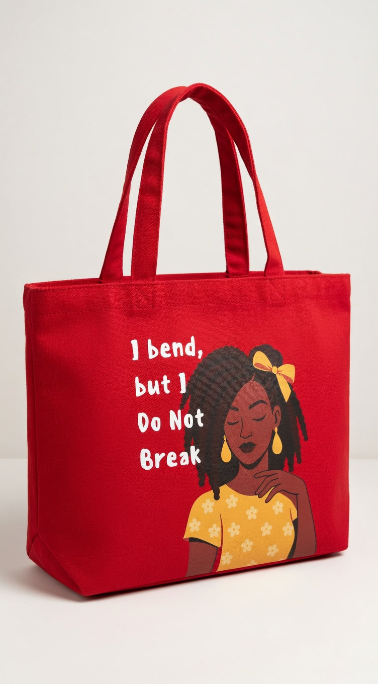 I Bend but i don't Break Carry-All Tote Bag (wide Base)