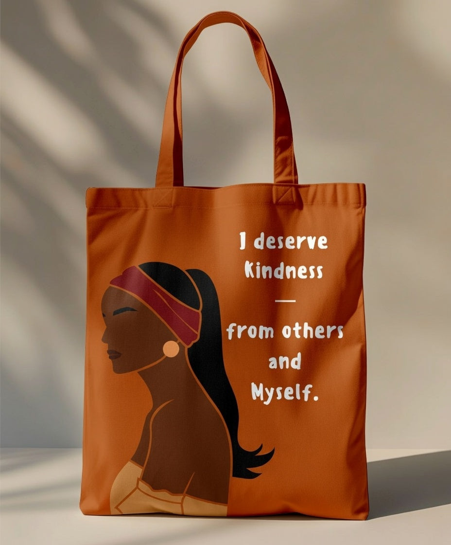 I Deserve Kindness Tote Bag