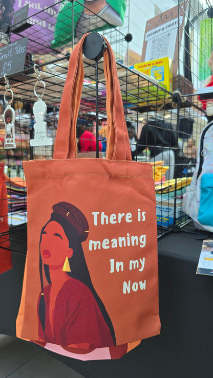 There is meaning in my now Tote bag