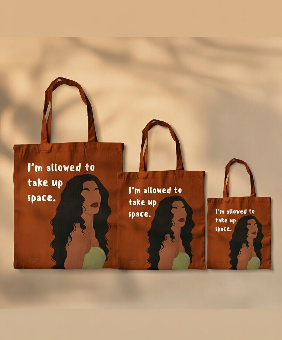 I’m Allowed To Take Up Space Tote Bag